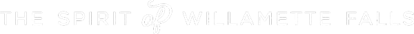 The Falls Distilling: The Spirt of Willamette Falls